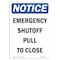 Signmission OSHA Notice, 5" Height, Emergency Shutoff Pull To Close Sign, 5" X 3.5", Portrait OS-NS-D-35-V-11906 - alternate 1